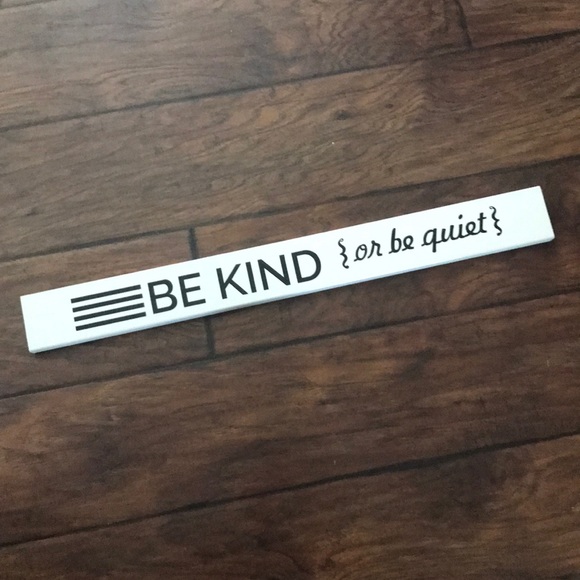 Wooden Sign “Be Kind or be quiet” - Picture 1 of 2